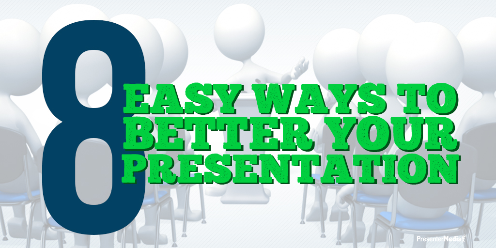 A feature image preview for the blog 8 Easy Ways to Better Your Presentation.