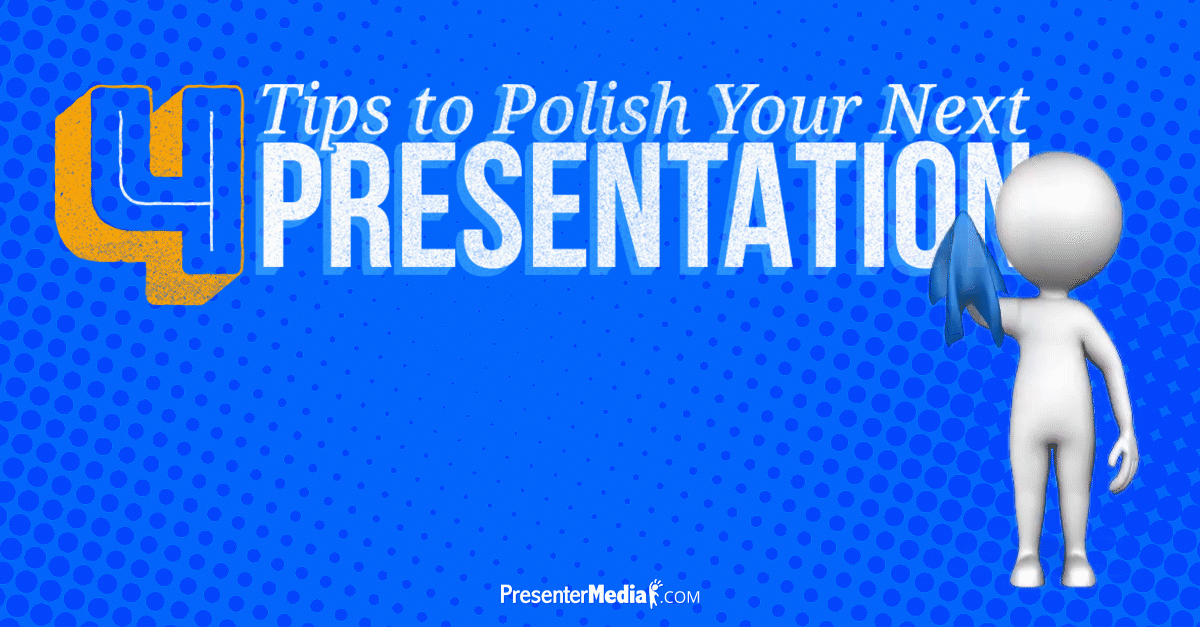 A feature image preview for the blog 4 Tips To Polish Your Next Presentation.