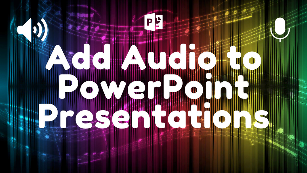 A feature image preview for the blog How to Add Audio to PowerPoint Presentations.